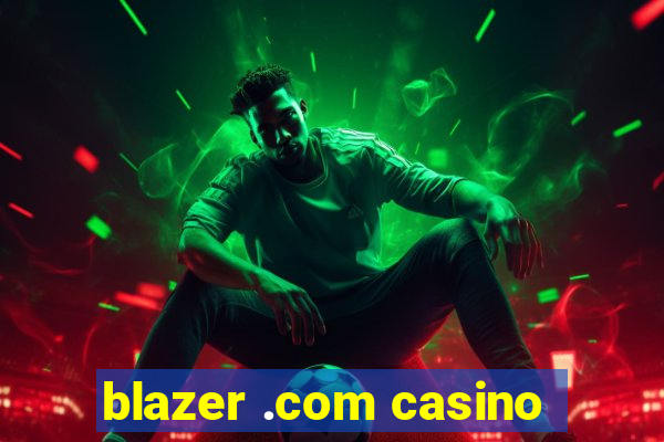 blazer .com casino